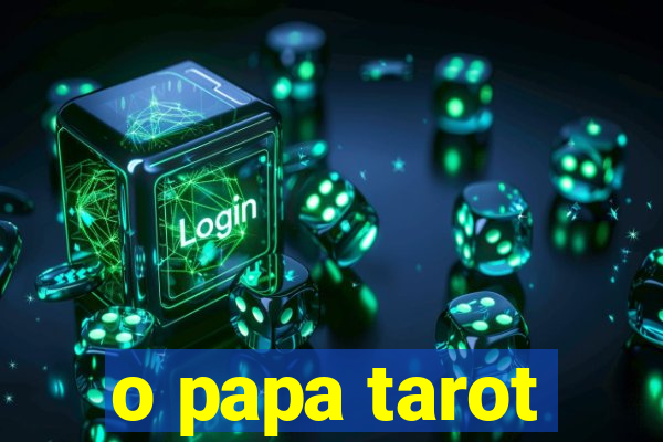o papa tarot